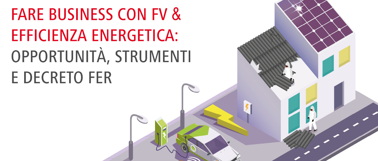 Fare business con FV ed efficienza energetica: opportunità, strumenti e decreto FER1