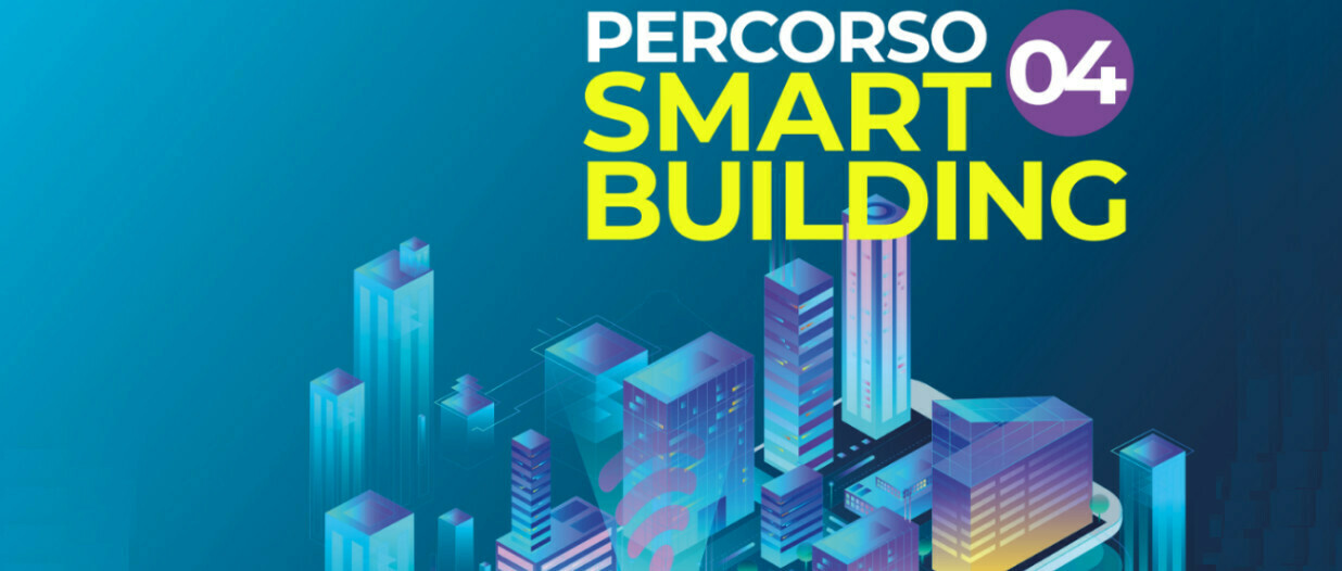 Percorso Smart Building Smart City: lo speciale di ElettricoMagazine