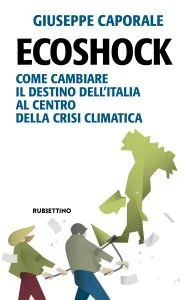libro Ecoshock - Come cambiare il destino dell’Italia al centro della crisi climatica 