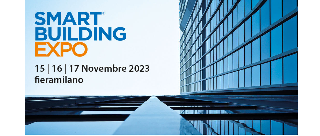 Smart Building Expo 2023: dall’innovazione alla formazione