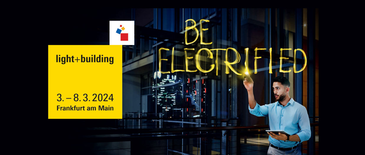 Light+ Building 2024: be electrified